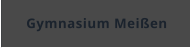 Gymnasium Meißen