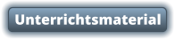 Unterrichtsmaterial
